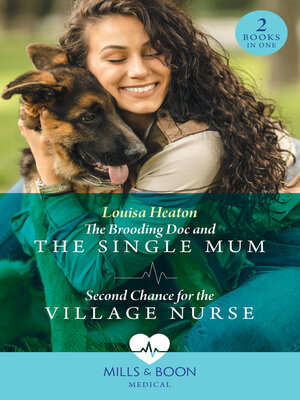 cover image of The Brooding Doc and the Single Mum / Second Chance For the Village Nurse